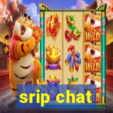 srip chat